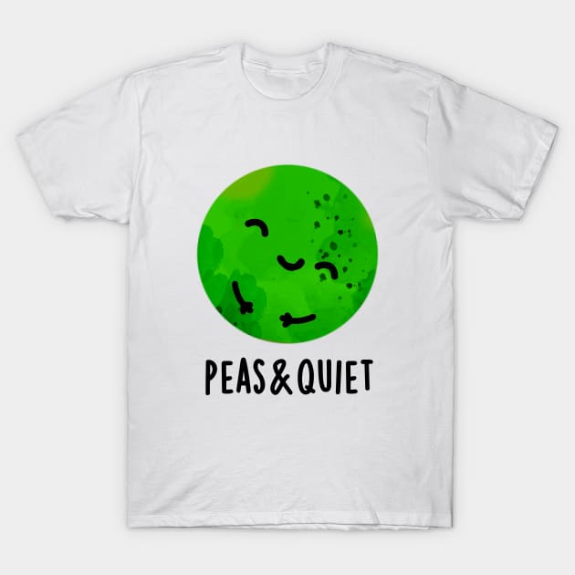 Peas And Quiet Cute Veggie Pea Pun T-Shirt by punnybone